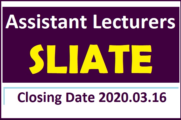 Assistant Lecturers : SLIATE 