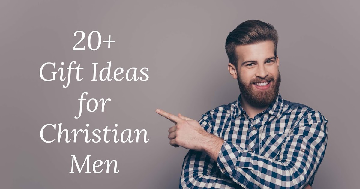 A Wise Woman Builds Her Home 20+ Gift Ideas for Christian Men That He