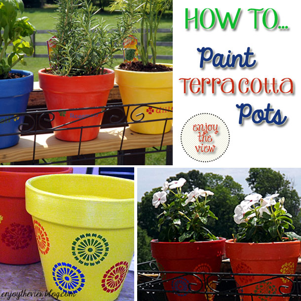 How to...Paint Terra Cotta Pots {enjoy the view}