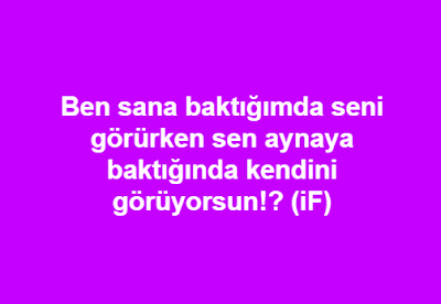 Aynadaki Sen misin? (Aynaya mı Bakıyorsun?)