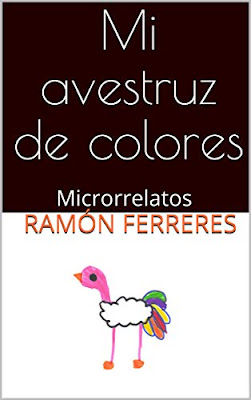 Promoción de libros: Mi avestruz de colores, de Ramón Ferreres (julio, 2019)