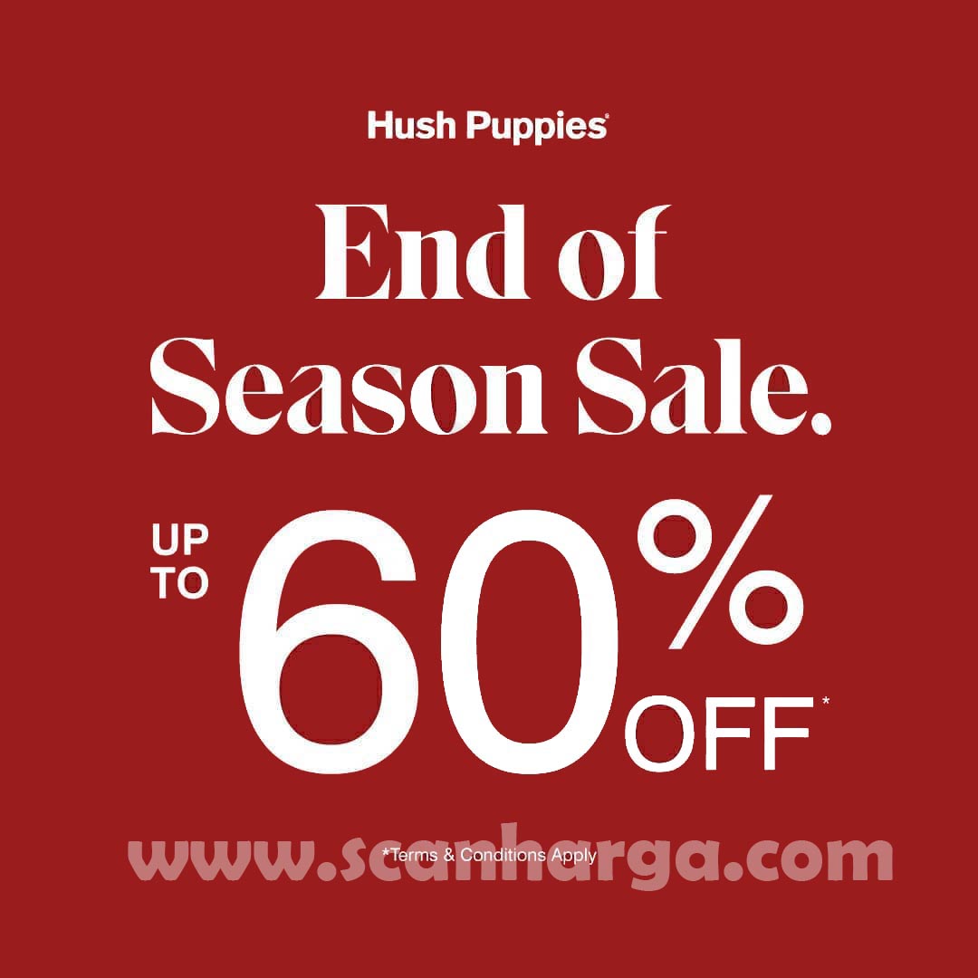 Hush Puppies Promo End Of Season SALE Discount Up To 60 Off scanharga