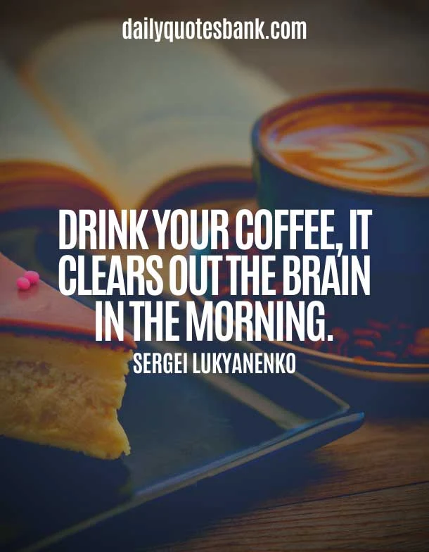 Good Morning Motivational Quotes For Coffee Lovers