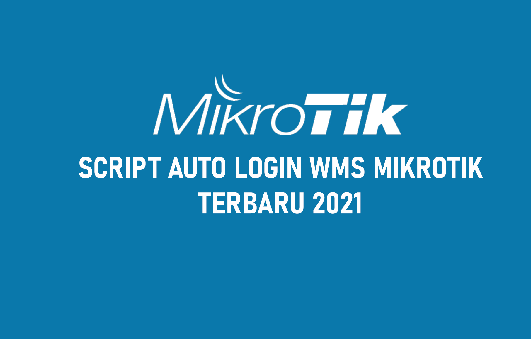 auto login wms mikrotik terbaru auto login wms mikrotik terbaru