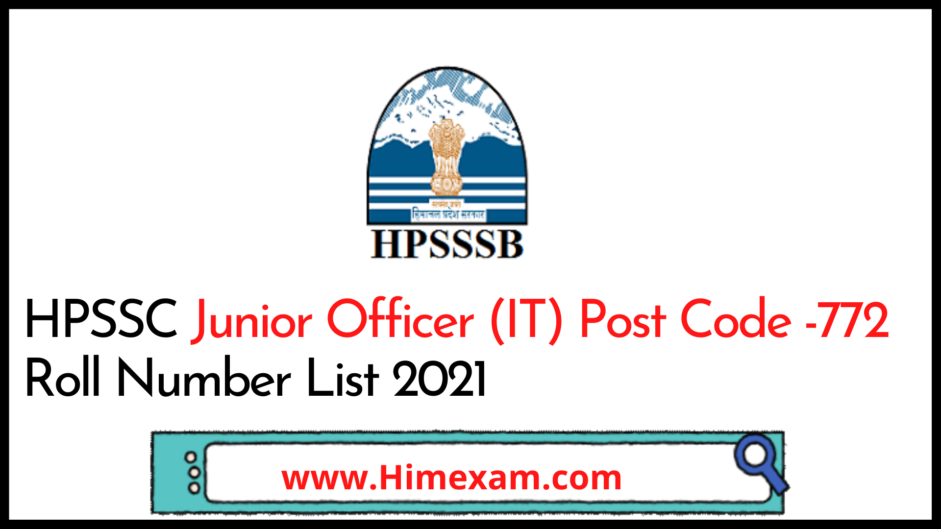 HPSSC Junior Officer (IT) Post Code -772 Roll Number List 2021