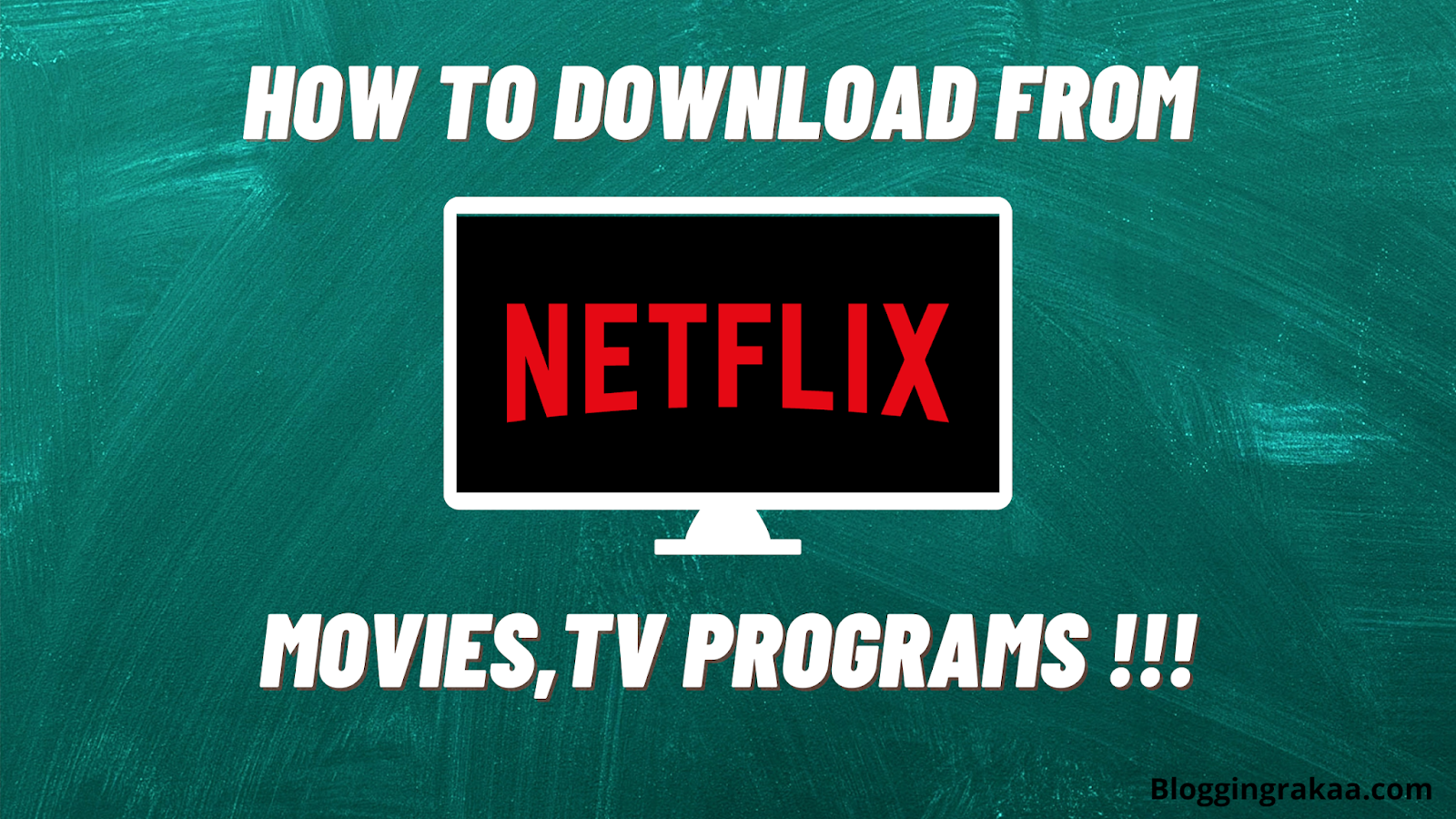 How To Download From Netflix Download Movies Series Tv Programs Blogging Rakaa