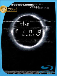 El aro (The Ring) 1-2-3 (2002-2017) HD [1080p] Latino [GoogleDrive] SXGO