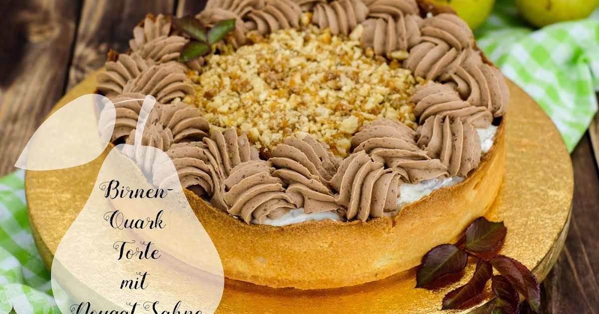 Birnen-Quark Torte mit Nougat Sahne | Marion&amp;#39;s Kaffeeklatsch
