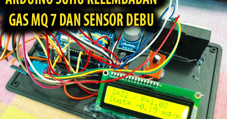 .: ARDUINO MONITORSUHU KELEMBABAN DEBU DAN GAS SENSOR MQ-7 DHT11 DAN ...