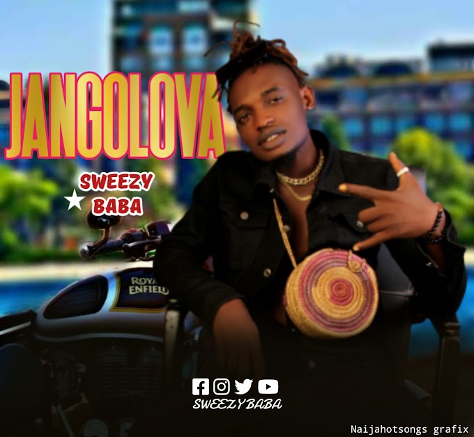 Music: Sweezy Baba - Jangolova