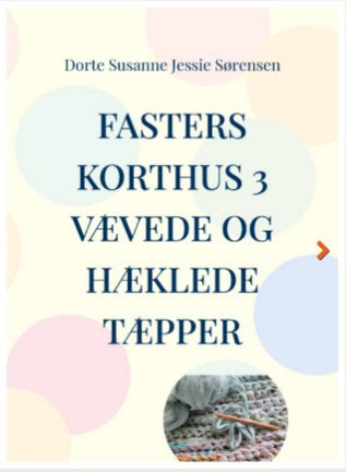 Fasters korthus 3 Vævede og hæklede tæpper