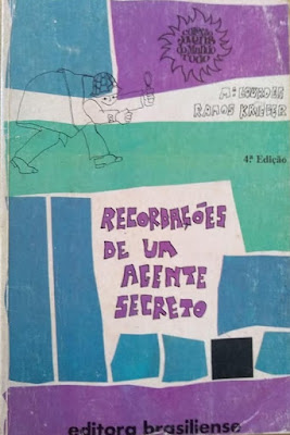 Recordações de um agente secreto | Mª Lourdes Ramos Krieger | Editora: Brasiliense (São Paulo-SP) | Coleção: Jovens do Mundo Todo | 1979-1984 |