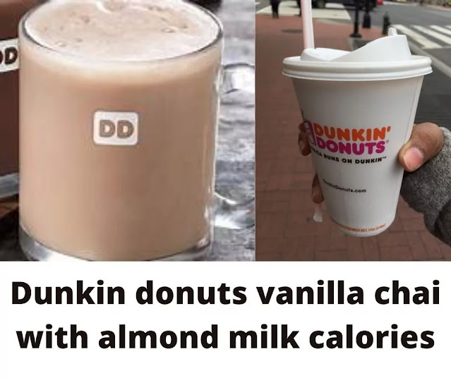 Dunkin donuts vanilla chai with almond milk calories