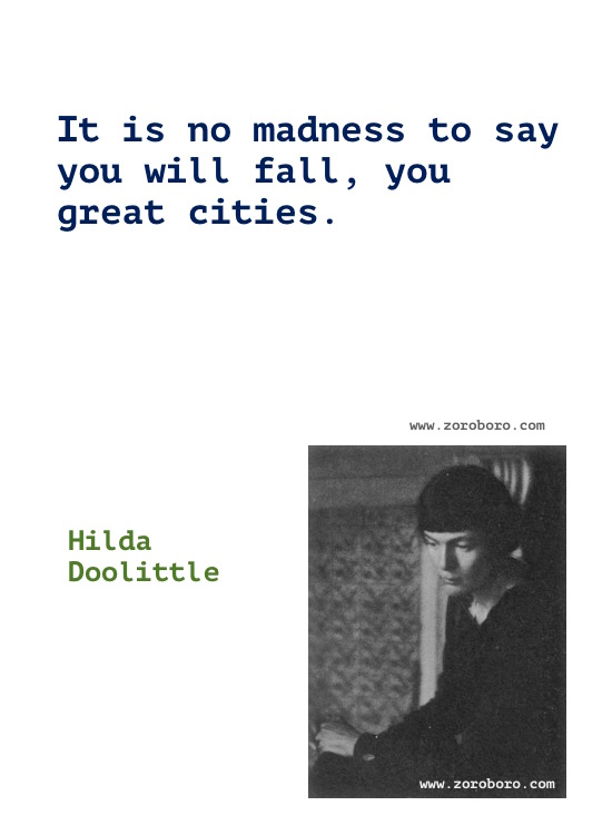 Hilda Doolittle Quotes, Hilda Doolittle Poems, Hilda Doolittle Poetry, Art, Beauty, Dancing, Life, & Love Quotes, Hilda Doolittle