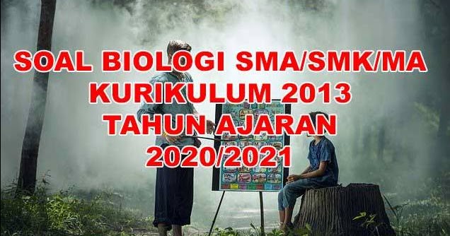 Soal Biologi Kelas 10 Semester 1 Dan 2 Dan Jawabannya Idnrepublika Com