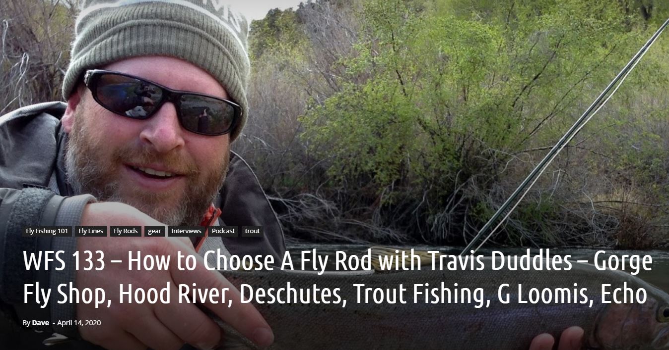 Fly Shop Blog Wet Fly Swing Podcast Travis on How to Choose a