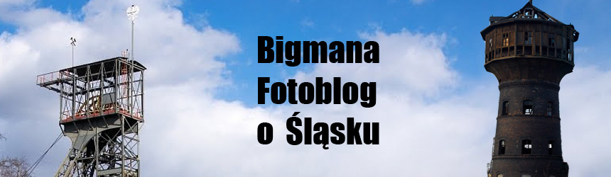 Bigmana fotoblog o Śląsku