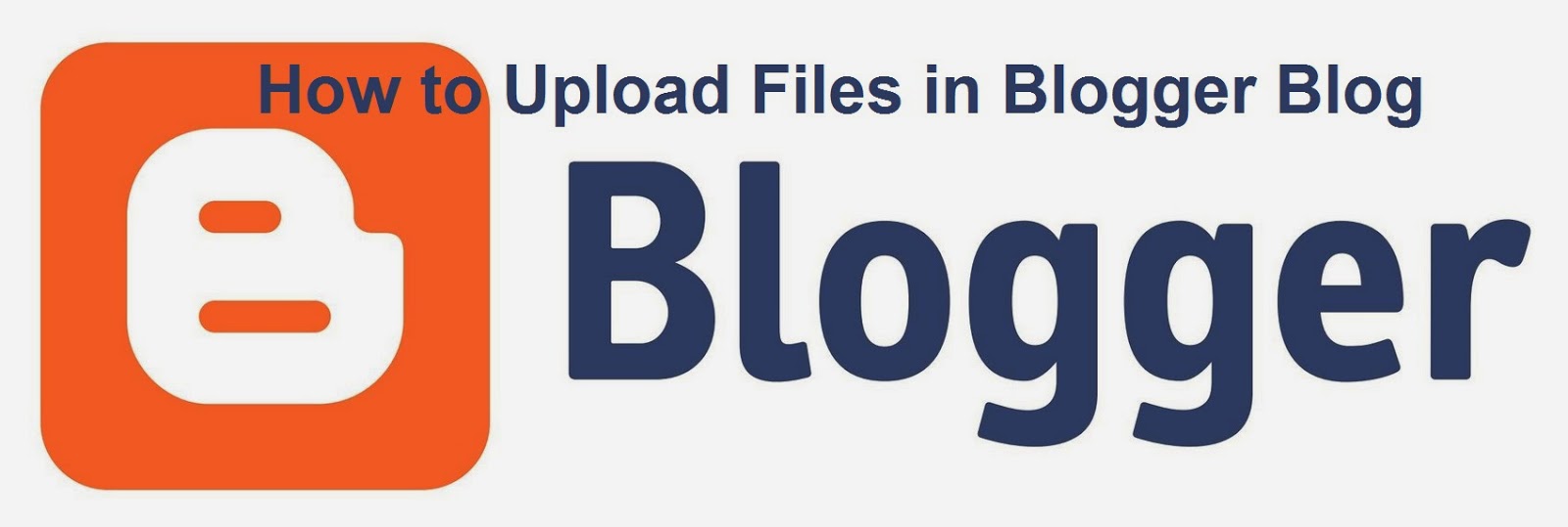 How to Upload Files in Blogger Blog : eAskme