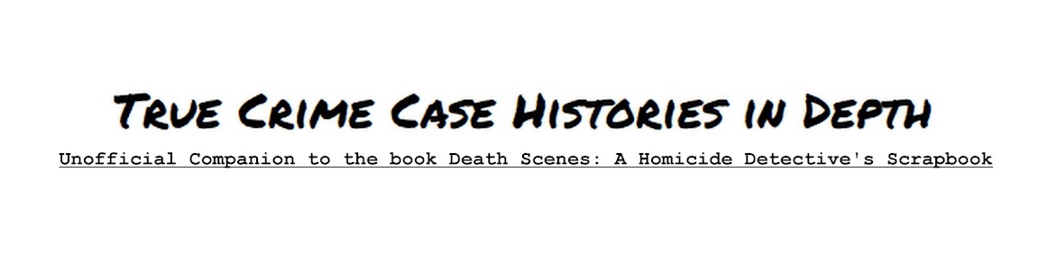 True Crime Case Histories in Depth