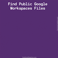 Search Tip - How to Find Published Google Workspaces Files