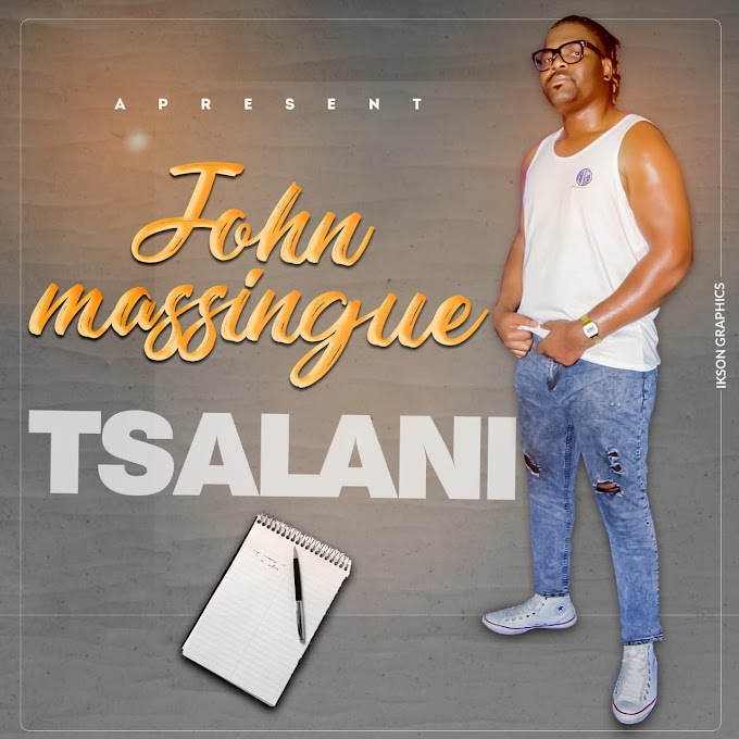 John Massingue-Tsalani(2020)-(Download Music).mp3