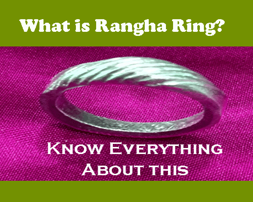 What is ranga ring, benefits of rangha ring, which finger is used to wear this ring, side effects of ranga ring.
