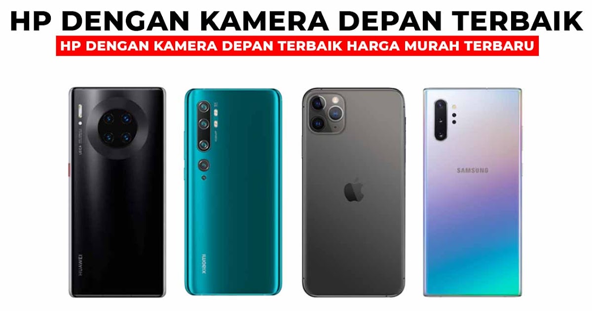 20+ Hp Dengan Kamera Depan Terbaik Harga Murah Terbaru - Klikdisini.id