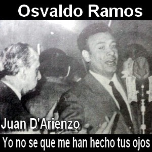 Osvaldo Ramos – Yo no se que me han hecho tus ojos