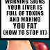 6 Clear Warning Signs Your Liver Is Full of Toxins and Making You Fat (How to Stop it) 
