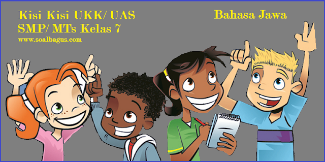 Download kisi kisi penulisan soal ukk b jawa smp kelas 7 semester 2/ genap tahun 2017 kurikulum ktsp