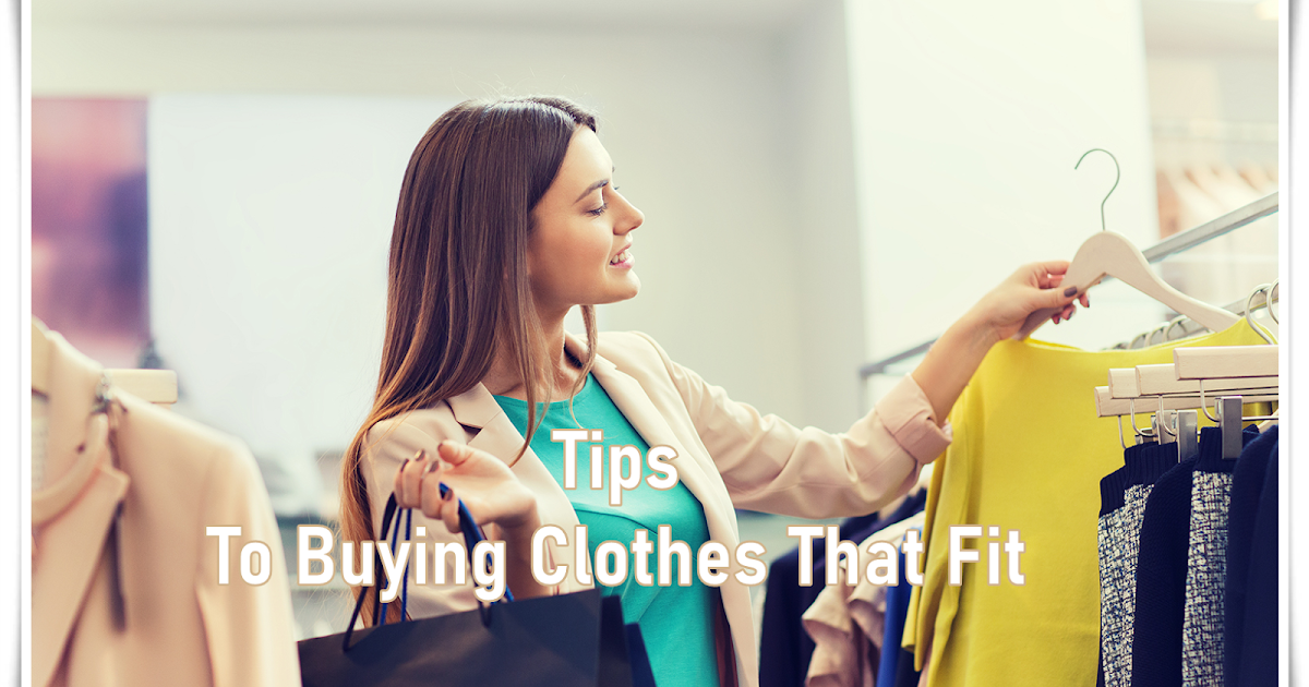 Tips to buying clothes that fit Jurnal Shikin Razali