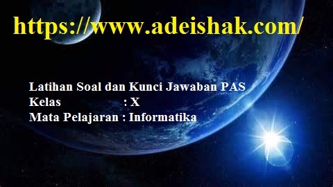 Soal Dan Kunci Jawaban Mp Informatika Kelas 10 Semester 1 Gelap Terang