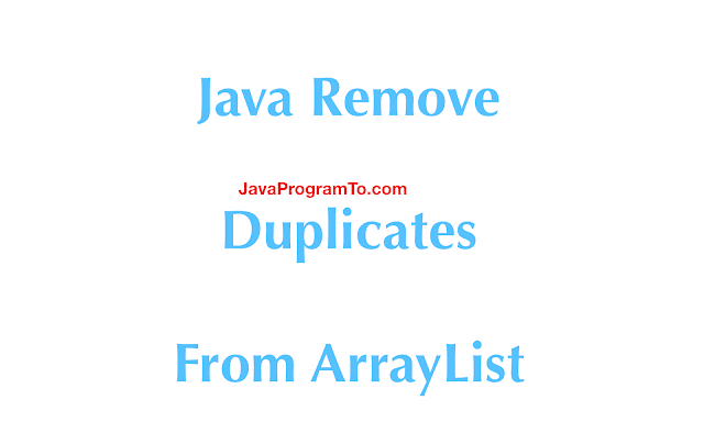 How to remove all duplicates from a List in Java 8? | JavaProgramTo.com
