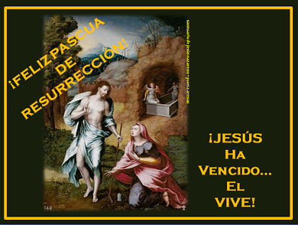 VERDADERAMENTE HA RESUCITADO JESÚS.