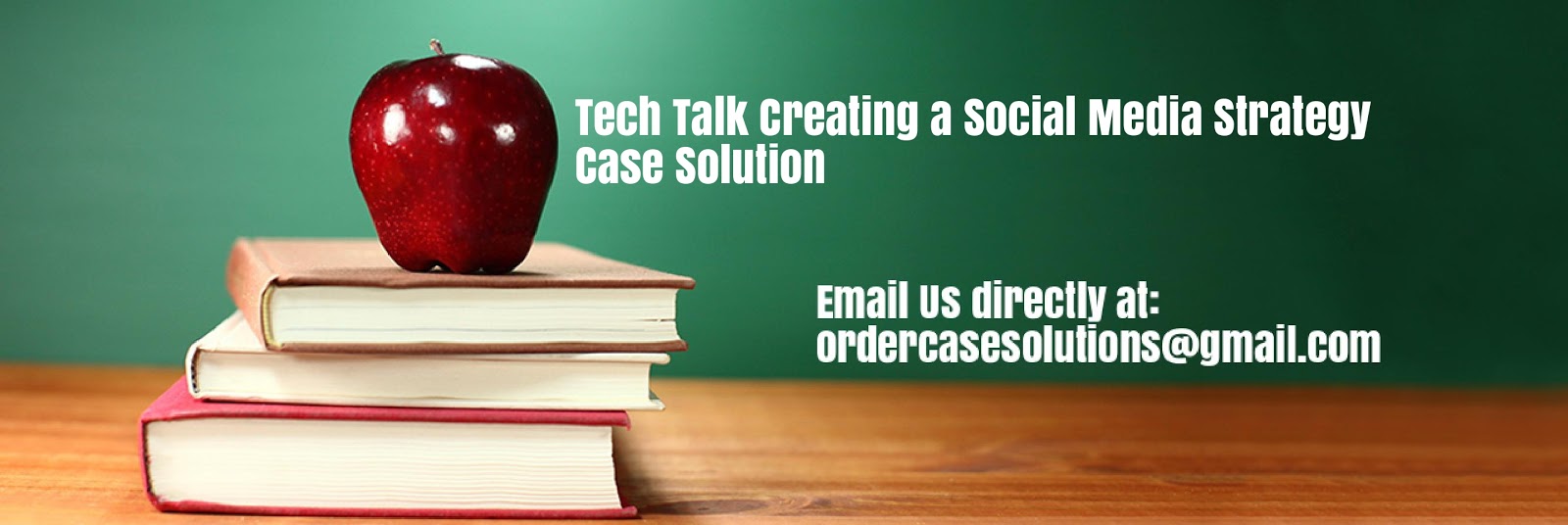 Tech Talk Creating a Social Media Strategy Case Study Analysis