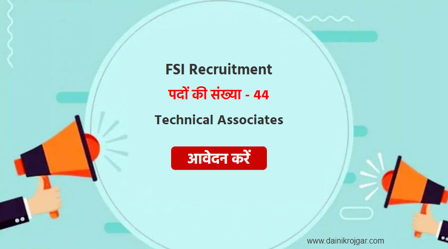 FSI Recruitment 2021 - 44 Technical Associate Vacancies at FSI India - Apply before 19th March