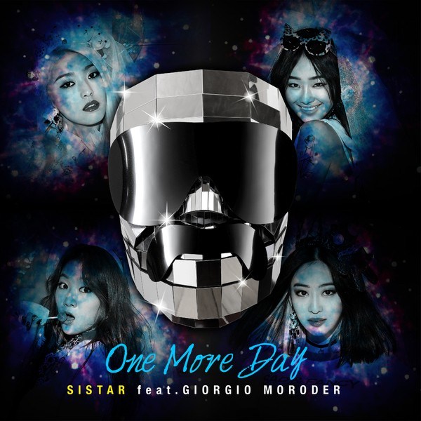 Lirik Lagu : SISTAR – ONE MORE DAY (FEAT. GIORGIO MORODER) + Terjemahan