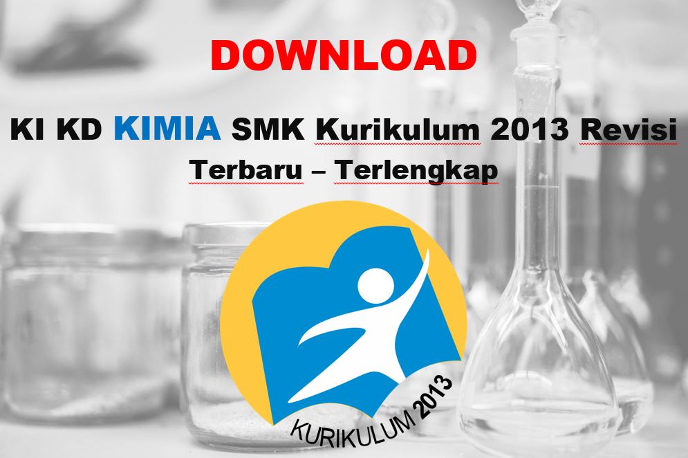 10 KI KD KIMIA SMK Kurikulum 2013 Revisi (TERBARU