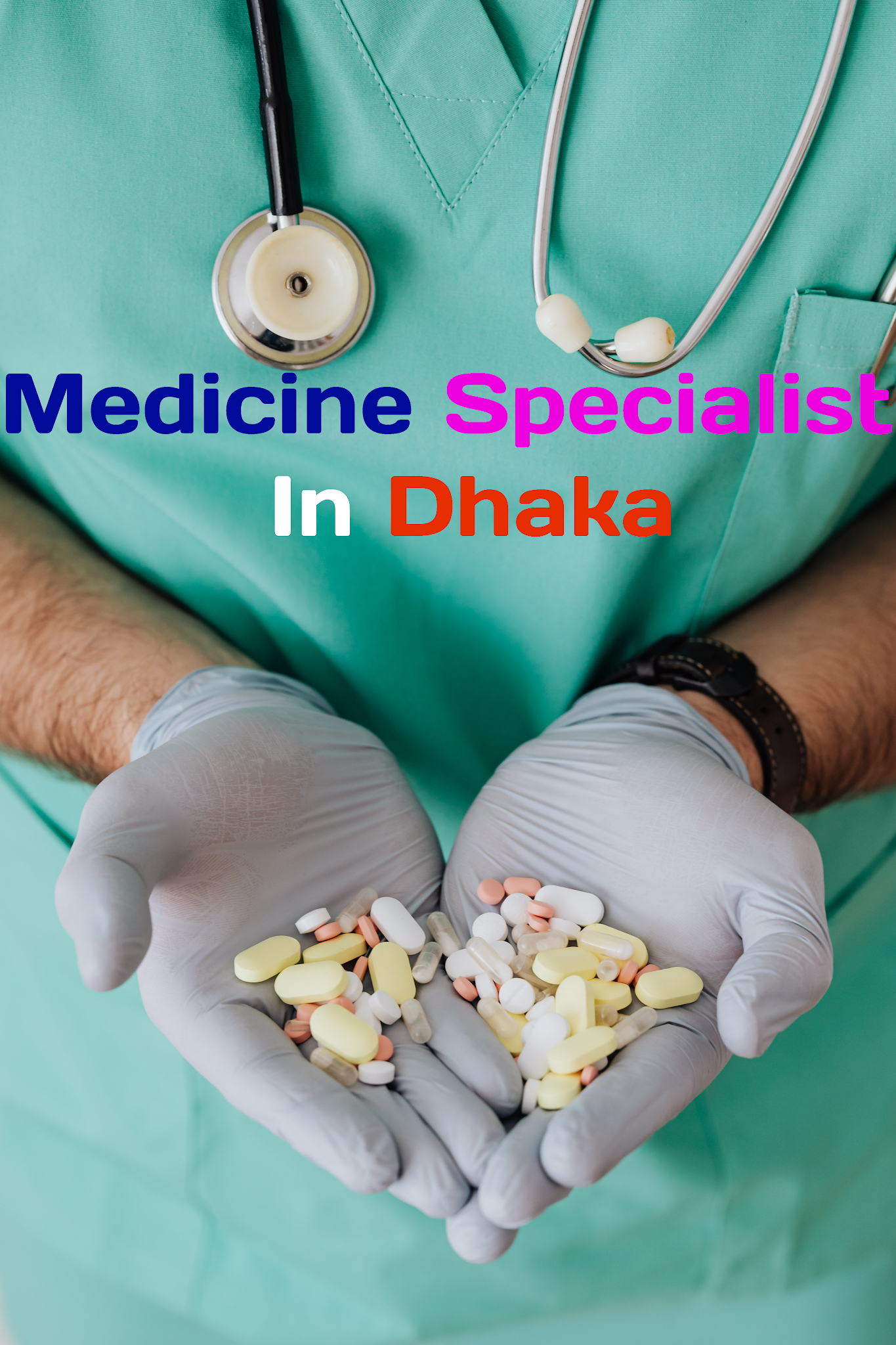 MEDICINE SPECIALIST IN DHAKA