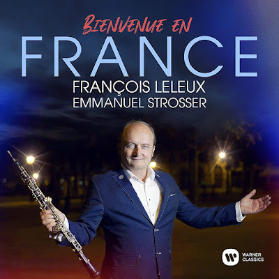 Bienvenue En France Francois Leleux Emmanuel Strosser Album