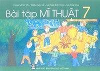 Bài Tập Mĩ Thuật 7 - Phạm Ngọc Tới