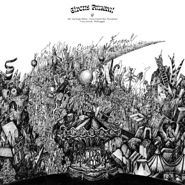 AJC – Circus Funeral (feat. Recordame) – Single