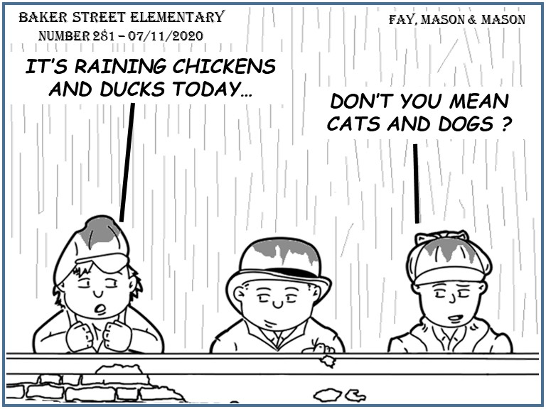 Baker Street Elementary – When It Rains It Pours  I Hear of Sherlock