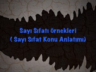 Sayı Sıfatı Örnekleri ( Sayı Sıfat Konu Anlatımı)