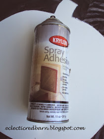 Eclectic Red Barn: Spray adhesive