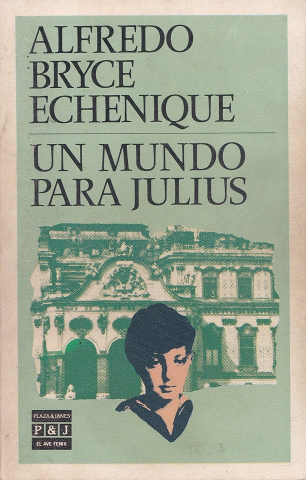 Librería Rashomon Alfredo Bryce Echenique Un mundo para Julius