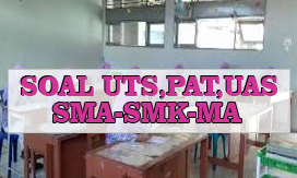 Soal PAS/UAS/PAT Bahasa Indonesia Kelas XI SMA/SMK Terbaru Tahun 2020 Soal PAS/UAS/PAT Bahasa Indonesia Kelas XI SMA/SMK Terbaru Tahun 2020