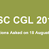 18th August SSC CGL 2017 Questions with Answers (All Shifts)