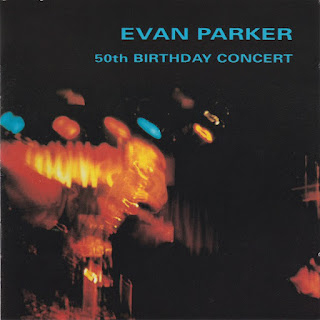 Evan Parker, 50th Birthday Concert