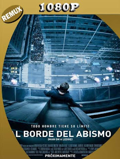 Al Borde del Abismo (2012) [1080p REMUX] Latino [GoogleDrive] chapelHD